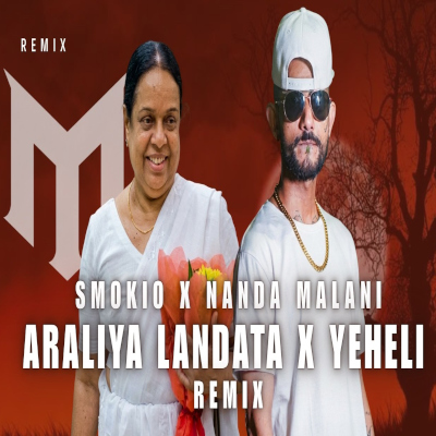 Download Yeheli & Araliya Landata Remix - Smokio | Nanda Malini Mp3 Song for free. Latest Sinhala music available on SriTune.